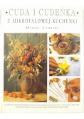 Cuda i cudeńka z mikrofalowej kuchenki