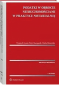 Podatki w obrocie nieruchomościami w praktyce notarialnej
