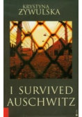 I survived Auschwitz