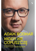 Nigdy nie odpuszczę