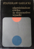 Odpowiedzialność cywilna za nieszczęśliwe wypadki