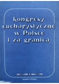 Kongresy eucharystyczne w Polsce i za granicą