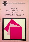 Pomoc nieprofesjonalna i grupy wzajemnej pomocy
