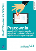 Pracownia organizacji i monitorowania przepływu zasobów i informacji w jednostkach organizacyjnych Kwalifikacja A 32