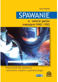 Spawanie w osłonie gazów metodami MAG i MIG REA