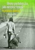 Obrona psychologiczna jako narzędzie rozwoju