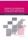 Diagnostyka różnicowa chorób i stanów patologicznych w medycnie