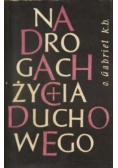 Na drogach życia duchowego, Tom I