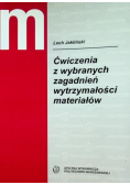 Ćwiczenia z wybranych wytrzymałości materiałów