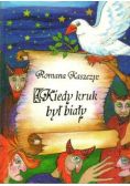 Kiedy kruk był biały