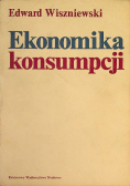 Ekonomika konsumpcji Edward Wiszniewski