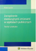 Zarządzanie ewolucyjnymi zmianami w szpitalach publicznych