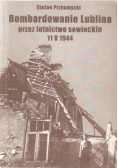 Bombardowanie Lublina przez lotnictwo sowieckie 11 V 1944