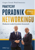 Praktyczny poradnik networkingu Zbuduj sieć trwałych kontaktów biznesowych