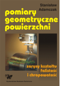 Adamczak Stanisław - Pomiary geometryczne powierzchni