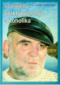 Spowiedź praktykującego alkoholika