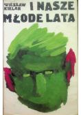 I nasze młode lata