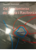 Od sandomierza do Opola i Raciborza