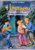 4 1 / 2 przyjaciela i krzyk z pokoju nauczycielskiego