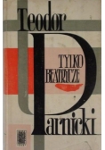 Tylko Beatrycze: Powieść Historyczna