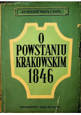 O Powstaniu Krakowskim 1846 1950 r.