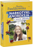 Pawlikowska Beata - Narkotyki, anoreksja i inne sekrety