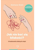 Jak nie bać się bliskości?