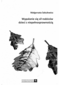 Wypalanie się sił rodziców dzieci z niepełnosprawnością