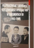 Rozpracowanie i likwidacja Rzeszowskiego wydziału WiN w dokumentach UB (1945-1949)