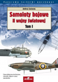 Samoloty bojowe II wojny światowej Tom I