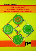 Jak inspirować myślenie matematyczne ucznia w szkole podstawowej