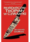 Morderców tropimy w czwartki