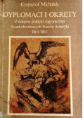 Dyplomaci i okręty Z dziejów polityki zagranicznej Skonfederowanych Stanów Ameryki 1861  -  1865