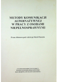 Metody komunikacji alternatywnej w pracy z osobami niepełnosprawnymi