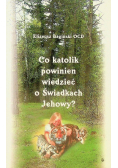 Co katolik powinien wiedzieć o Świadkach Jehowy
