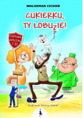 Cukierku ty łobuzie