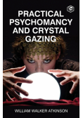 Practical Psychomancy And Crystal Gazing