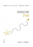 Heroiczne życie
