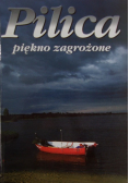 Pilica piękno zagrożone