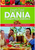 Pyszne dania z domowego ogródka