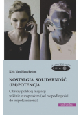 Nostalgia, solidarność, (im)potencja