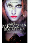 Mroczna Bohaterka Jesienna Róża