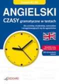 Angielski Czasy gramatyczne w testach Poziom B1 - B2