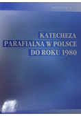 Katecheza Parafialna w Polsce do roku 1980