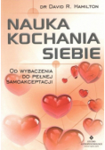 Nauka kochania siebie Od wybaczenia do pełnej samoakceptacji