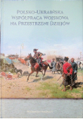 Polsko ukraińska współpraca wojskowa na przestrzeni dziejów