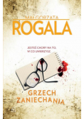 Grzech zaniechania Jesteś chory na to w co uwierzysz