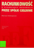 Rachunkowość a ujawnianie informacji przez spółki giełdowe