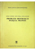 Problem destrukcji pojęcia prawdy