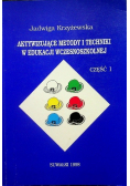 Aktywizujące metody i techniki w edukacji wczesnoszkolnej Część 1